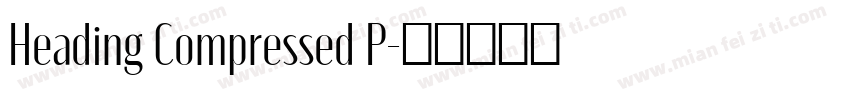 Heading Compressed P字体转换